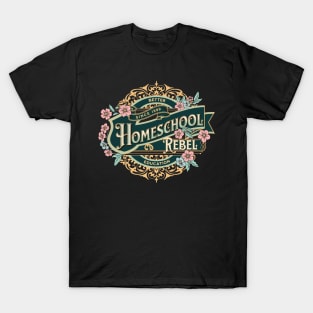 Homeschool Rebel T-Shirt